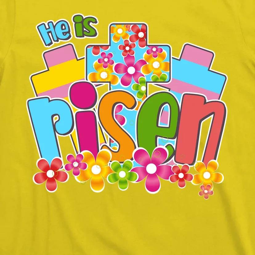 Easter He Is Risen Spring flowers T-Shirt