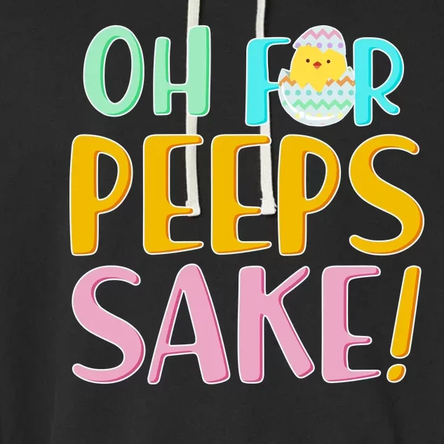 Easter Oh For Peeps Sake Garment-Dyed Fleece Hoodie