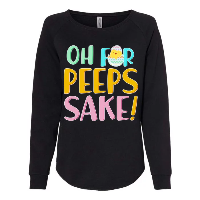 Easter Oh For Peeps Sake Womens California Wash Sweatshirt