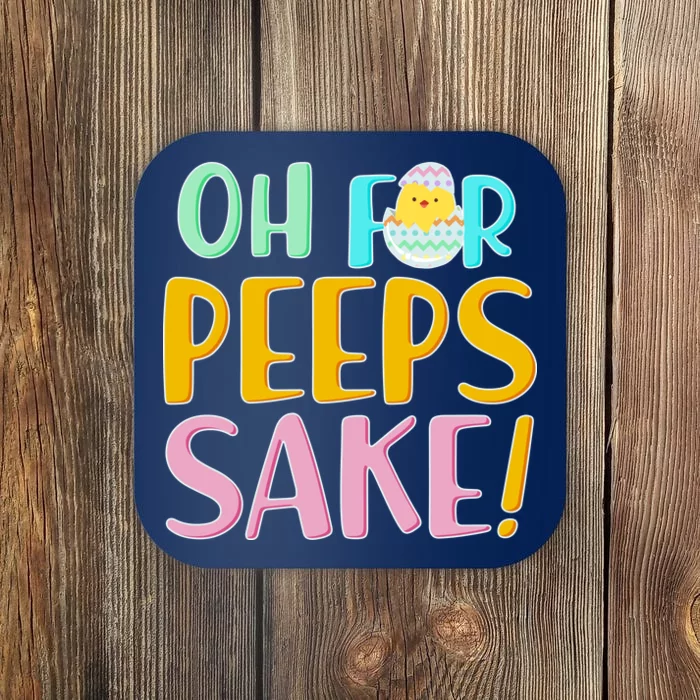 Easter Oh For Peeps Sake Coaster