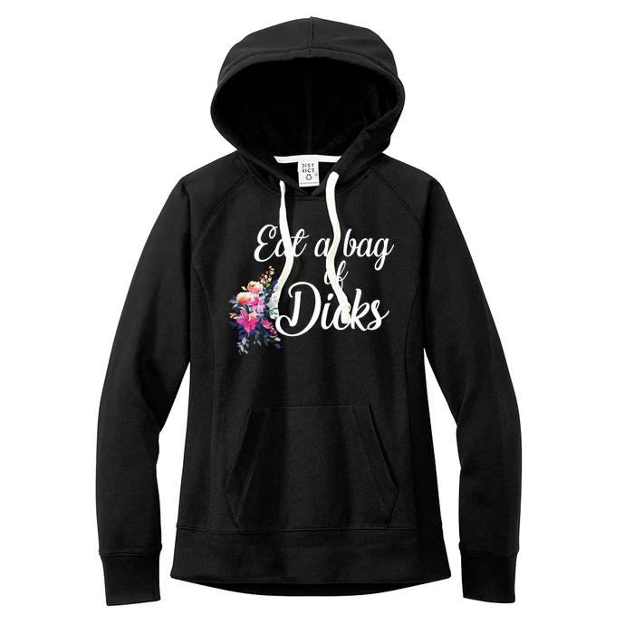 Eat A Bag Of Dicks Women's Fleece Hoodie