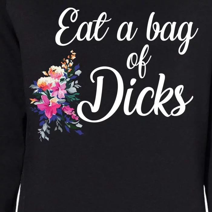 Eat A Bag Of Dicks Womens California Wash Sweatshirt