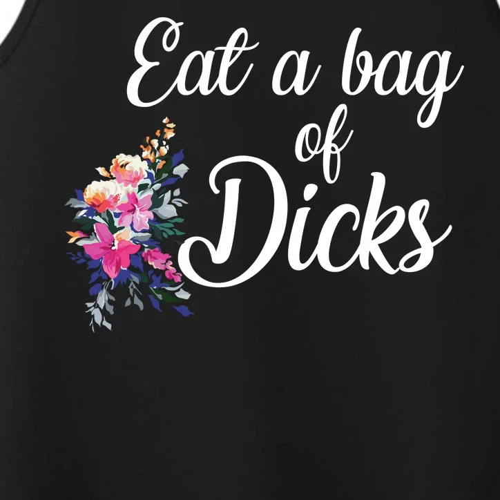 Eat A Bag Of Dicks Performance Tank