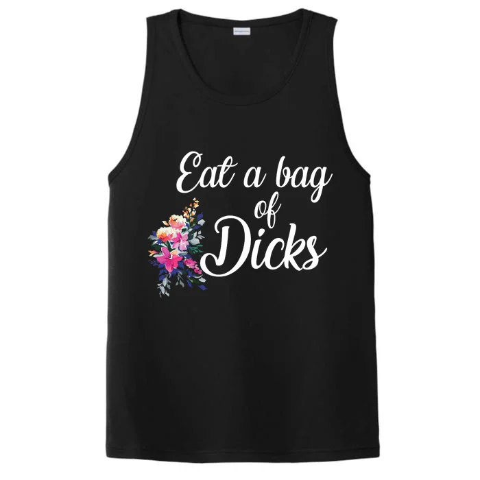 Eat A Bag Of Dicks Performance Tank