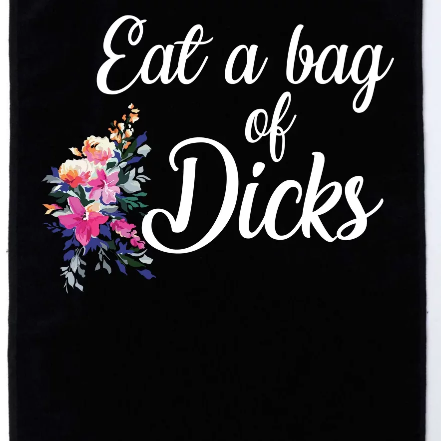 Eat A Bag Of Dicks Platinum Collection Golf Towel