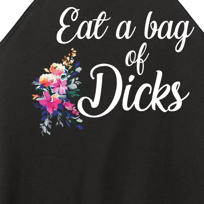 Eat A Bag Of Dicks Women’s Perfect Tri Rocker Tank