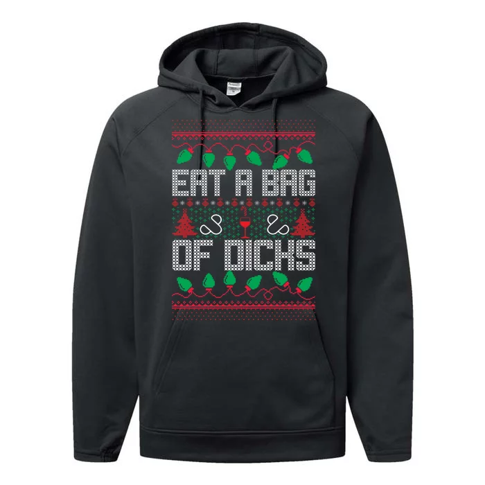 Eat A Bag Of Dicks Offensive Ugly X-Mas Performance Fleece Hoodie