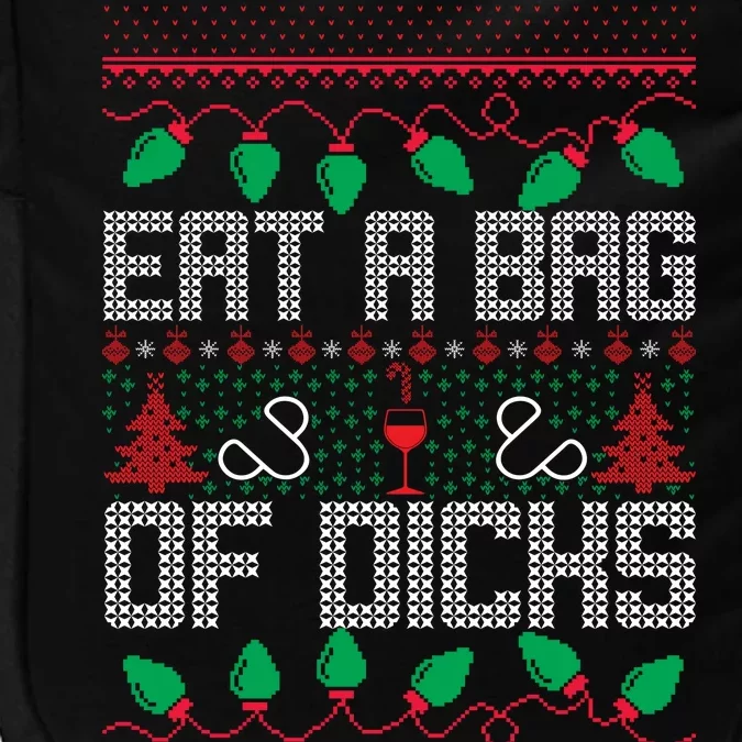 Eat A Bag Of Dicks Offensive Ugly X-Mas Impact Tech Backpack