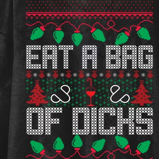 Eat A Bag Of Dicks Offensive Ugly X-Mas Hooded Wearable Blanket