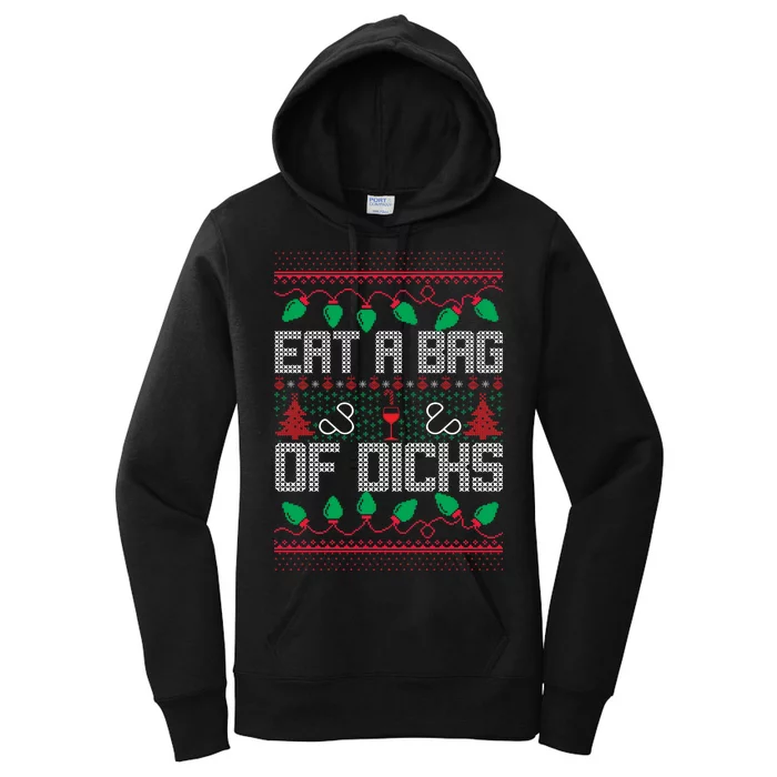 Eat A Bag Of Dicks Offensive Ugly X-Mas Women's Pullover Hoodie