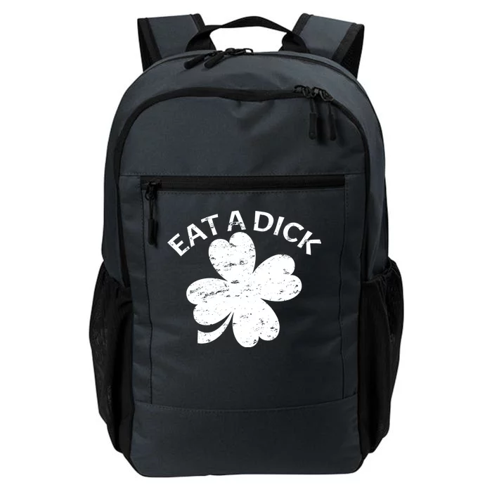 Eat A Dick Shamrock Funny St Patricks Day Daily Commute Backpack