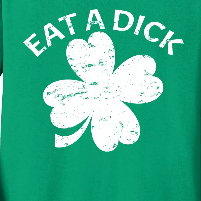 Eat A Dick Shamrock Funny St Patricks Day Kids Long Sleeve Shirt