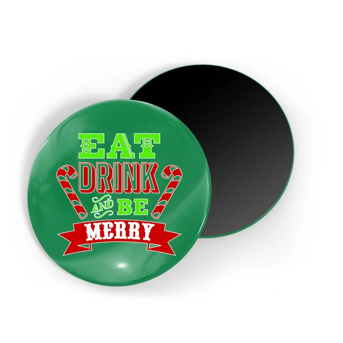 Eat Drink And Be Merry Christmas Magnet