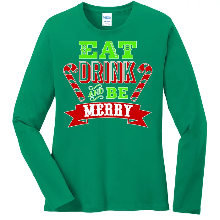 Eat Drink And Be Merry Christmas Ladies Long Sleeve Shirt