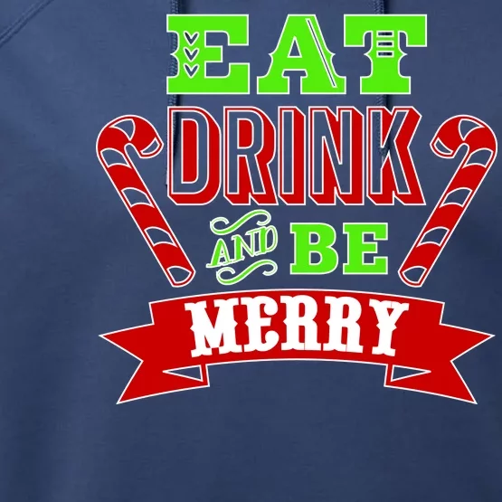 Eat Drink And Be Merry Christmas Performance Fleece Hoodie