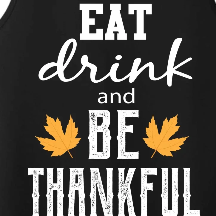 Eat Drink and Be Thankful Performance Tank