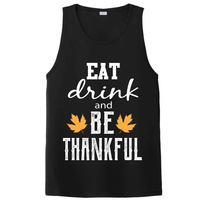 Eat Drink and Be Thankful Performance Tank