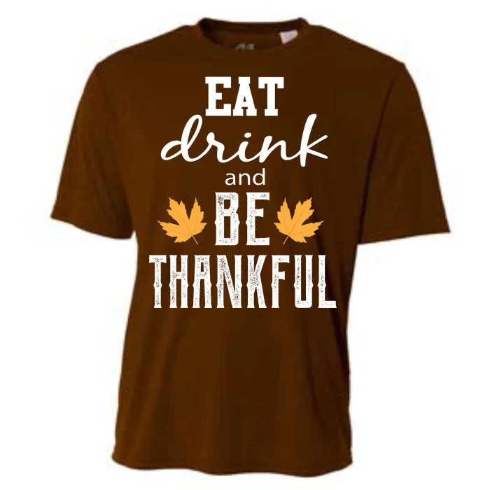 Eat Drink and Be Thankful Cooling Performance Crew T-Shirt