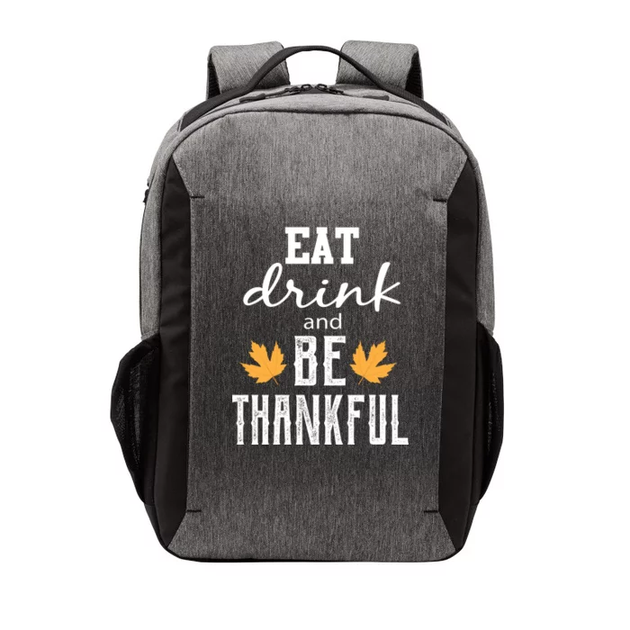 Eat Drink and Be Thankful Vector Backpack