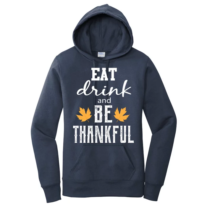 Eat Drink and Be Thankful Women's Pullover Hoodie