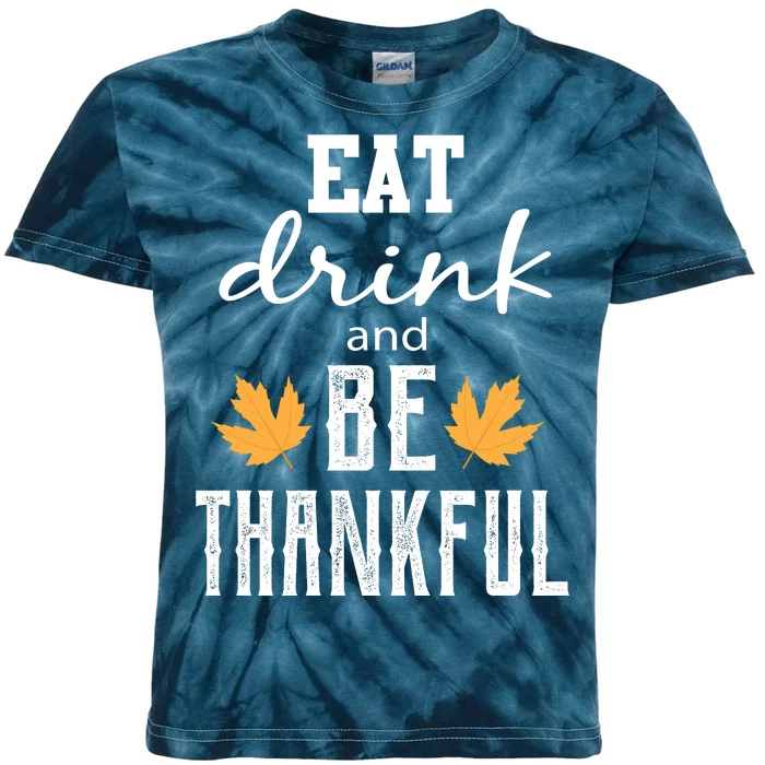 Eat Drink and Be Thankful Kids Tie-Dye T-Shirt