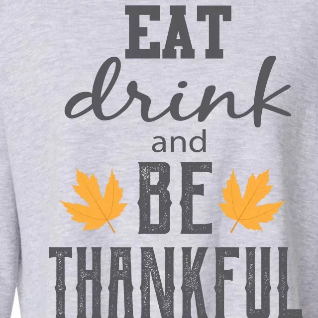 Eat Drink and Be Thankful Cropped Pullover Crew