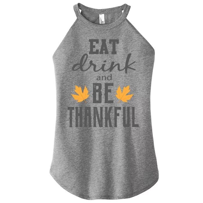 Eat Drink and Be Thankful Women’s Perfect Tri Rocker Tank