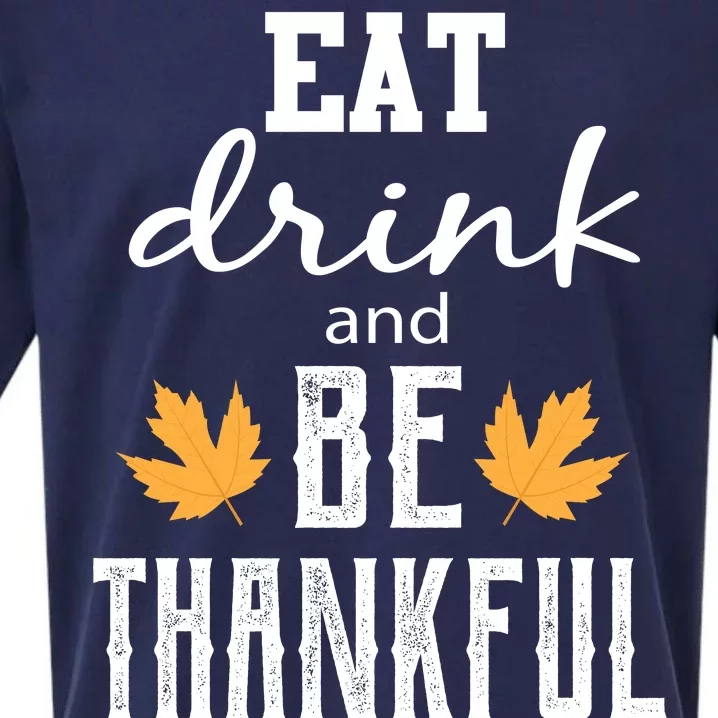 Eat Drink and Be Thankful Sueded Cloud Jersey T-Shirt