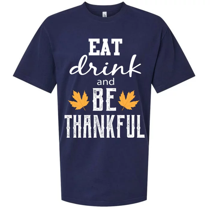 Eat Drink and Be Thankful Sueded Cloud Jersey T-Shirt