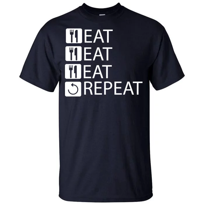 Eat Eat Eat Repeat Tall T-Shirt