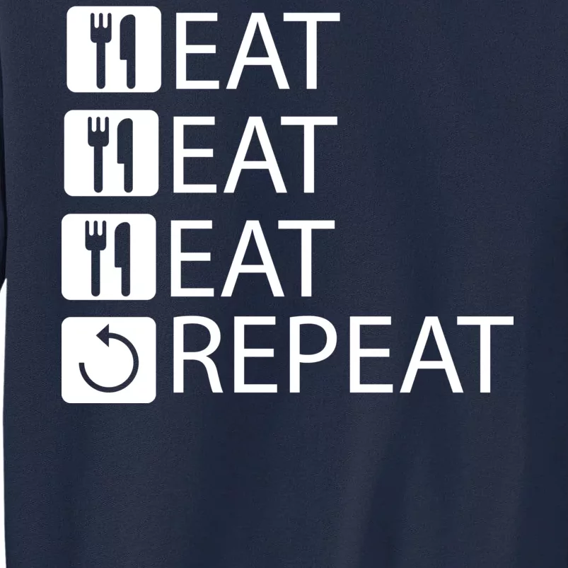 Eat Eat Eat Repeat Tall Sweatshirt