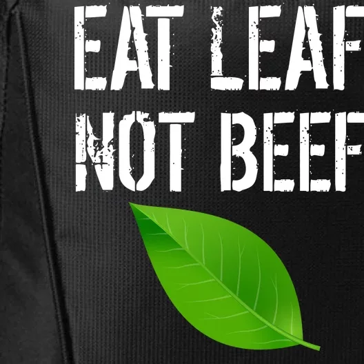 Eat Leaf Not Beef Funny Vegetarians City Backpack