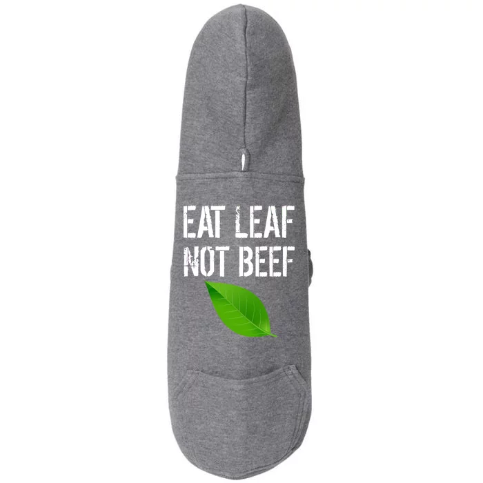 Eat Leaf Not Beef Funny Vegetarians Doggie 3-End Fleece Hoodie