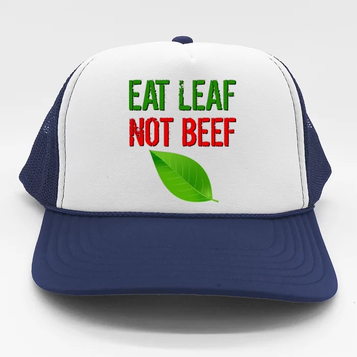 Eat Leaf Not Beef Funny Vegetarians Trucker Hat