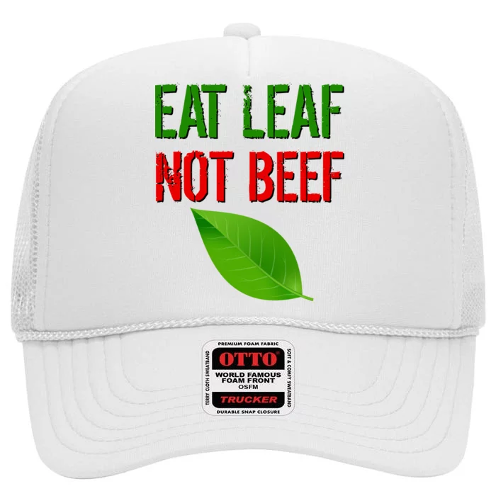 Eat Leaf Not Beef Funny Vegetarians High Crown Mesh Trucker Hat