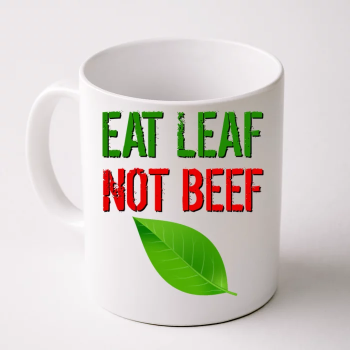 Eat Leaf Not Beef Funny Vegetarians Front & Back Coffee Mug