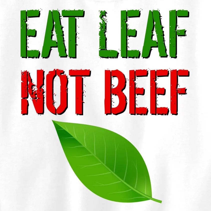 Eat Leaf Not Beef Funny Vegetarians Kids Sweatshirt