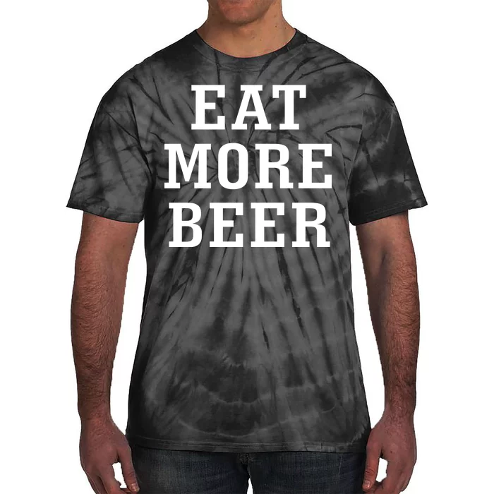 Eat More Beer Tie-Dye T-Shirt