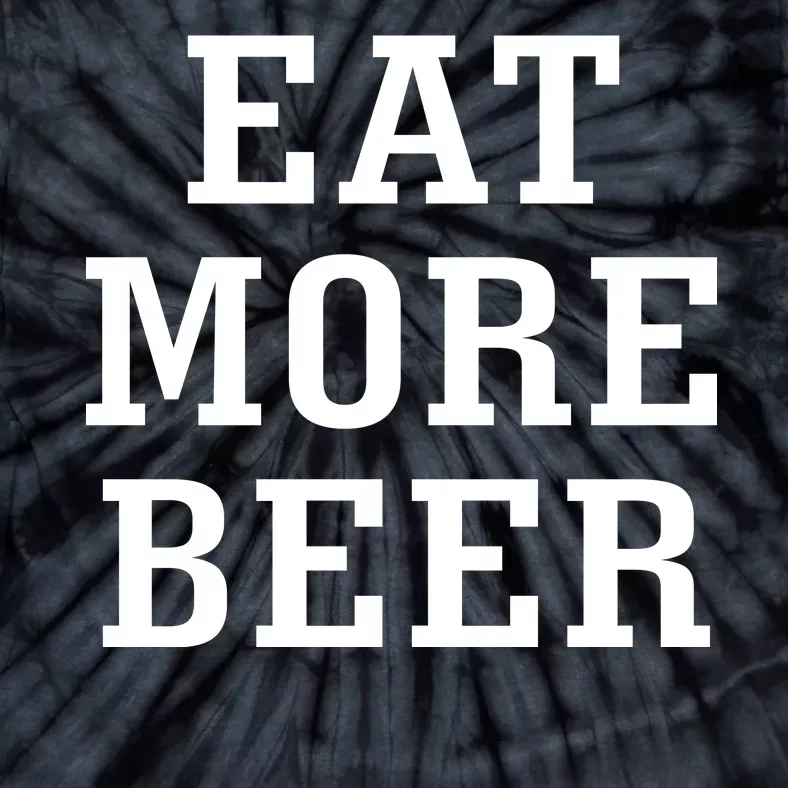 Eat More Beer Tie-Dye T-Shirt