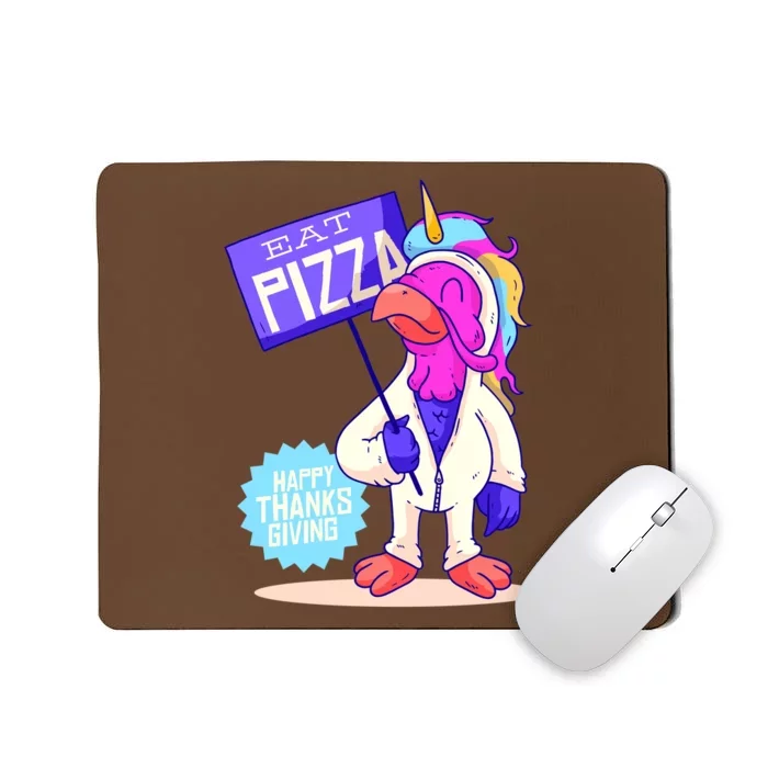 Eat Pizza Funny Happy Thanksgiving Mousepad