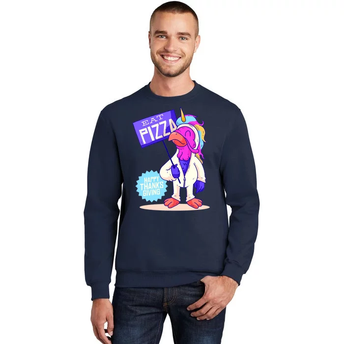 Eat Pizza Funny Happy Thanksgiving Tall Sweatshirt