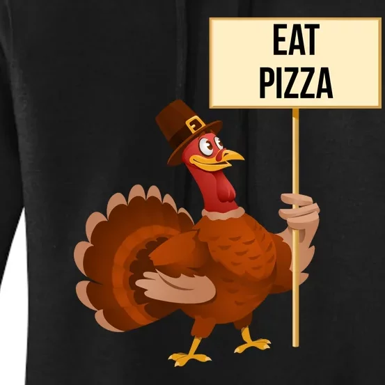 Eat Pizza Funny Turkey Women's Pullover Hoodie