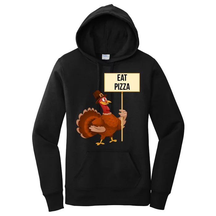 Eat Pizza Funny Turkey Women's Pullover Hoodie