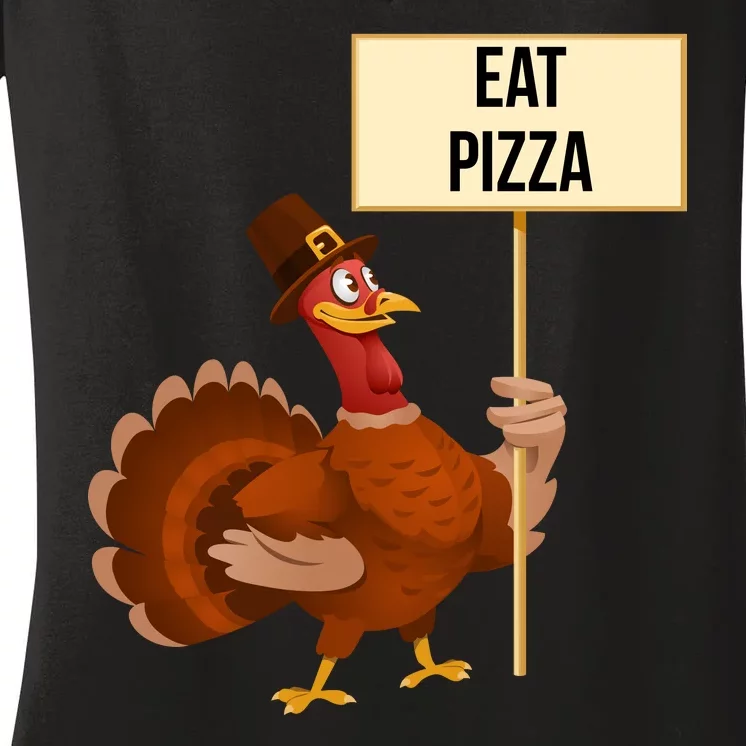 Eat Pizza Funny Turkey Women's V-Neck T-Shirt