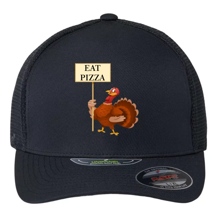 Eat Pizza Not Turkey Flexfit Unipanel Trucker Cap