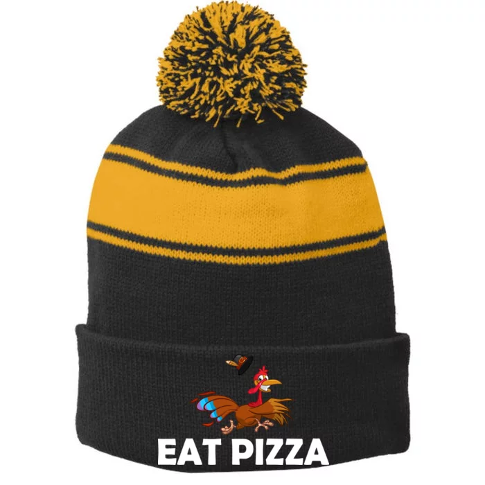 Eat Pizza Not Turkey Funny Thanksgiving Stripe Pom Pom Beanie