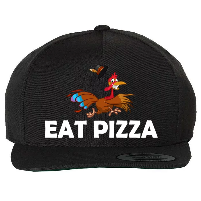 Eat Pizza Not Turkey Funny Thanksgiving Wool Snapback Cap