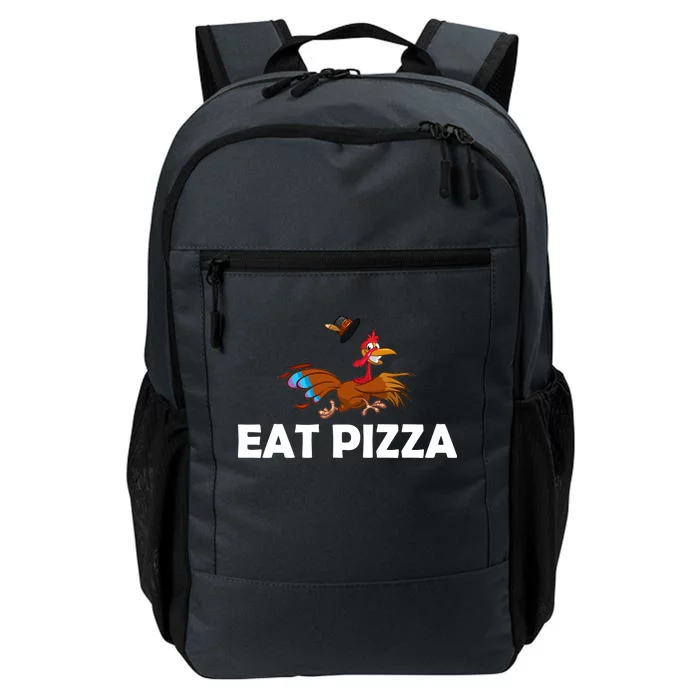 Eat Pizza Not Turkey Funny Thanksgiving Daily Commute Backpack