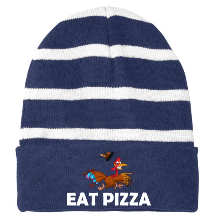 Eat Pizza Not Turkey Funny Thanksgiving Striped Beanie with Solid Band