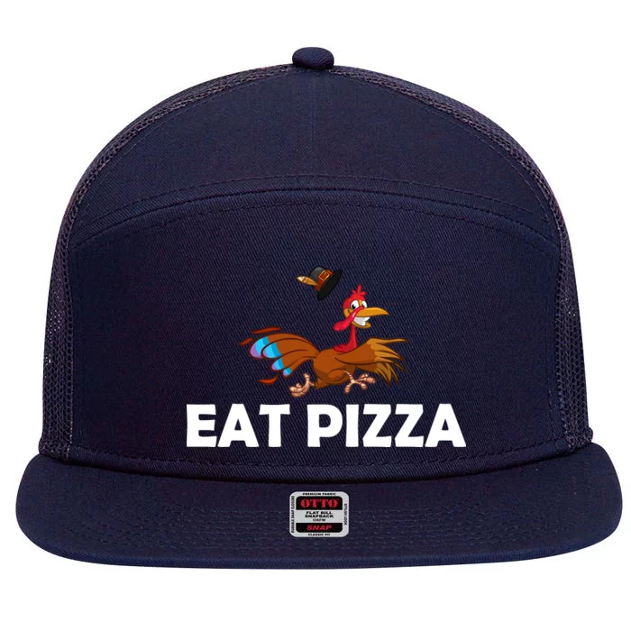 Eat Pizza Not Turkey Funny Thanksgiving 7 Panel Mesh Trucker Snapback Hat